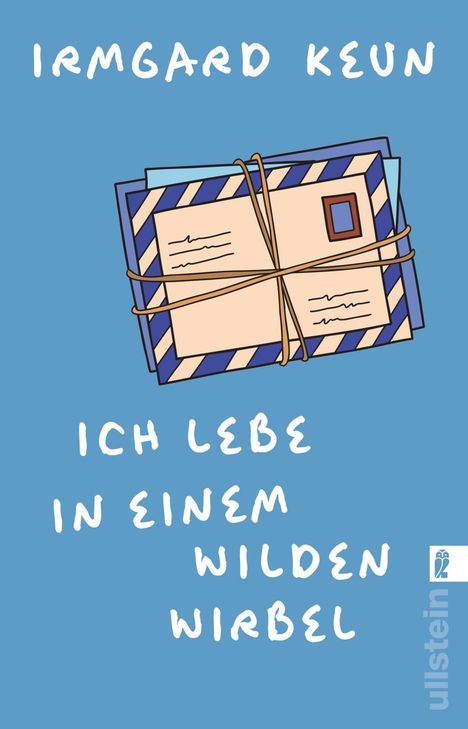 "IRMGARD KEUN, ICH LEBE IN EINEM WILDEN WIRBEL" in weißer Schrift auf blauem Hintergrund, zeigt stilisierte Briefe.