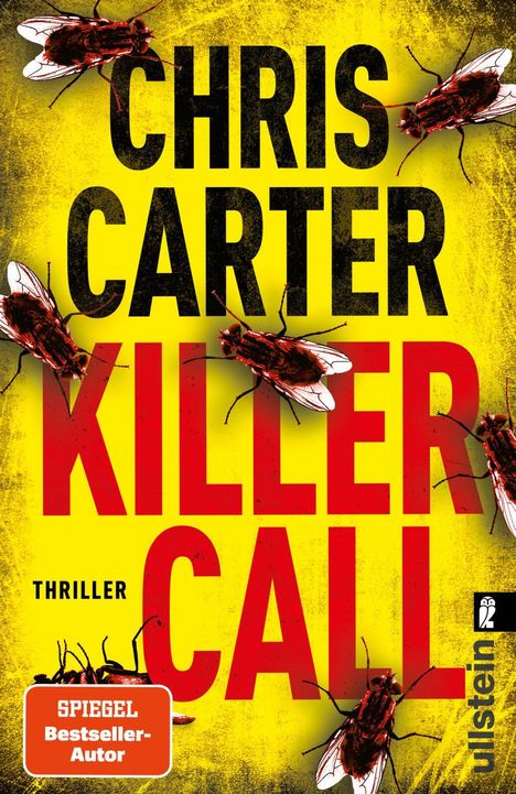 Große schwarze und rote Schrift: "CHRIS CARTER KILLER CALL", "THRILLER". Fliegen auf gelbem Hintergrund. Logo unten.