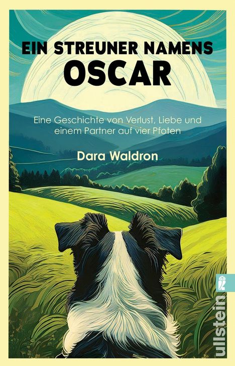 Titel: "Ein Streuner namens Oscar". Untertitel: "Eine Geschichte von Verlust, Liebe und einem Partner auf vier Pfoten". Illustration: Hund blickt über grüne Felder.