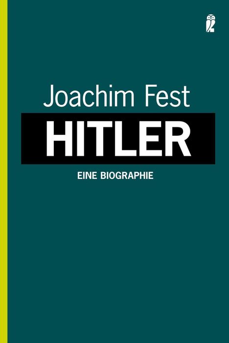 Joachim C. Fest: Hitler. Eine Biographie, Buch