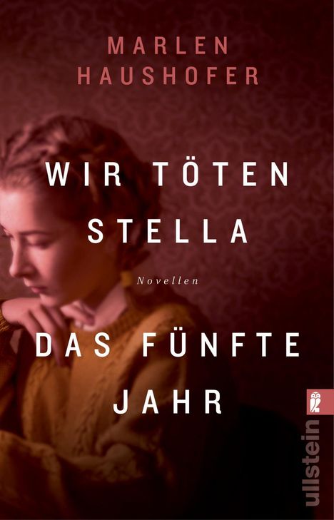 Marlen Haushofer: Haushofer, M: Wir töten Stella / Das fünfte Jahr, Buch