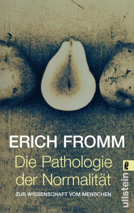 Erich Fromm: Die Pathologie der Normalität, Buch