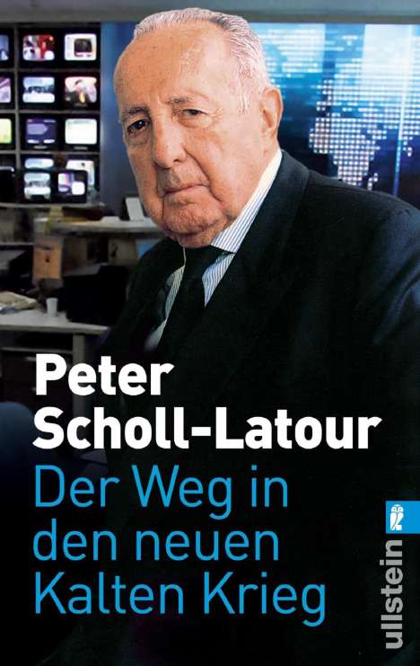 Peter Scholl-Latour: Der Weg in den neuen Kalten Krieg, Buch