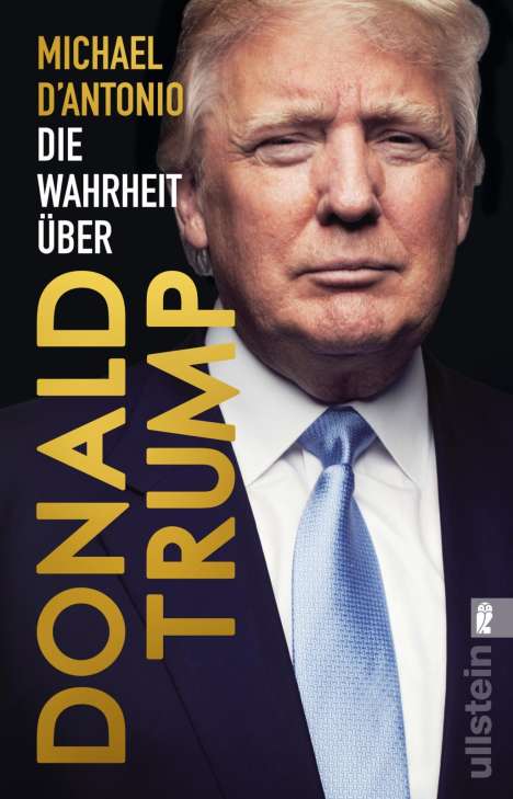 Michael D'Antonio: Die Wahrheit über Donald Trump, Buch