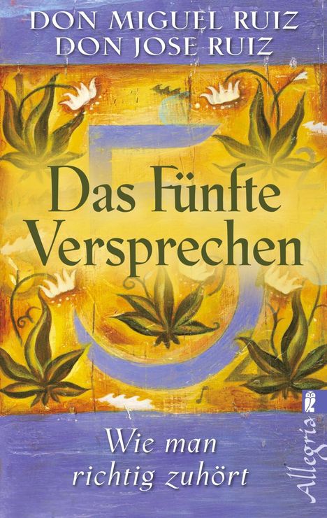 Don Miguel Ruiz: Das fünfte Versprechen, Buch