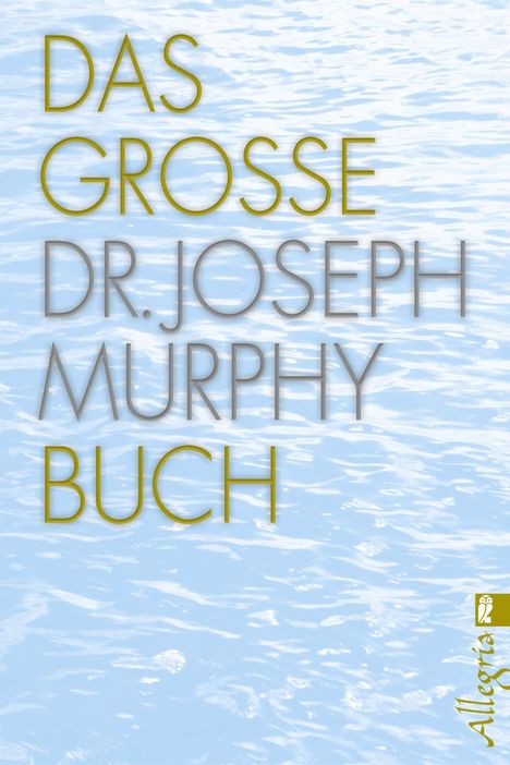 Joseph Murphy: Das große Dr. Joseph Murphy Buch, Buch