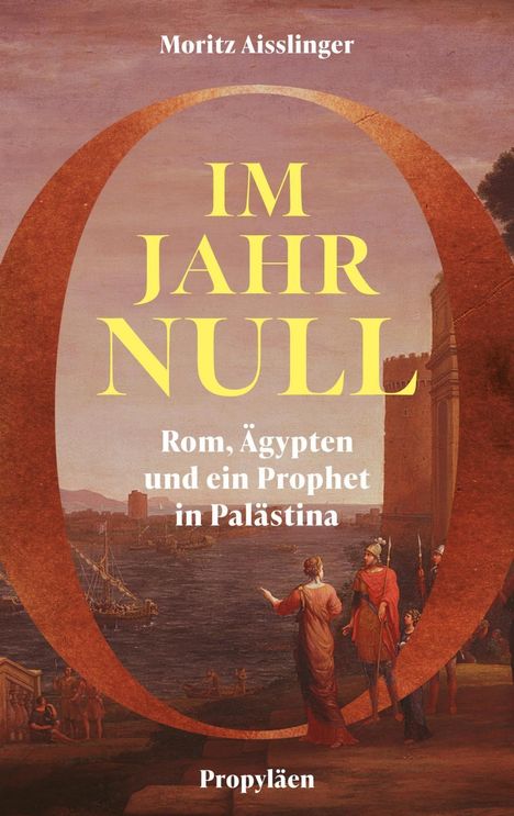 „Im Jahr Null: Rom, Ägypten und ein Prophet in Palästina.“ Ein Gemälde zeigt antike Figuren an einem Flussufer.