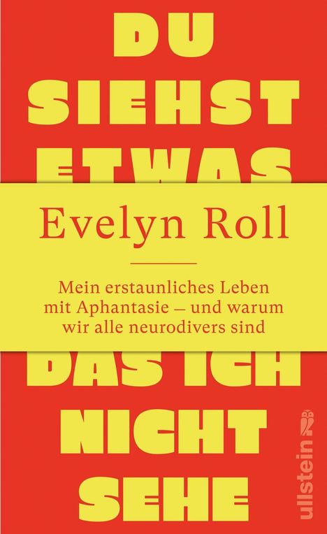 Evelyn Roll: Mein erstaunliches Leben mit Aphantasie — und warum wir alle neurodivers sind. Gelber Text auf rotem Hintergrund.