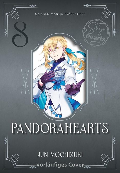 Text: "Carlsen Manga präsentiert", "8", "PandoraHearts", "Jun Mochizuki", "vorläufiges Cover".  
Illustration: Figur mit blondem Zopf in schicker Kleidung.