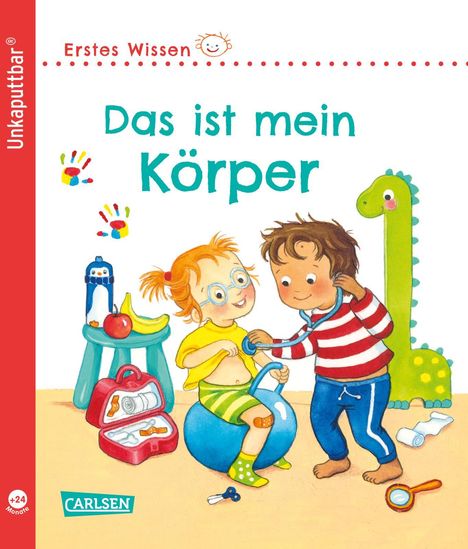 Maria Höck: Unkaputtbar: Erstes Wissen: Das ist mein Körper, Buch