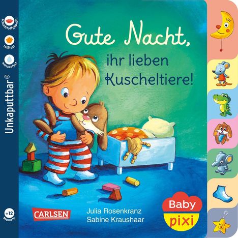 Julia Rosenkranz: Baby Pixi (unkaputtbar) 73: Gute Nacht, ihr lieben Kuscheltiere!, Buch