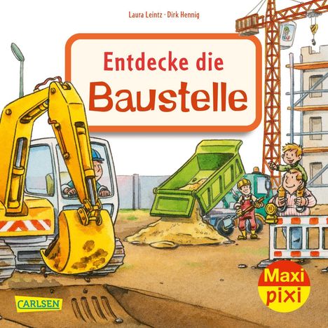 Laura Leintz: Leintz, L: Maxi Pixi 345: VE 5: Entdecke die Baustelle (5 Ex, Buch