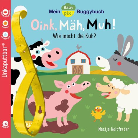 Nastja Holtfreter: Baby Pixi (unkaputtbar) 140: Mein Baby-Pixi-Buggybuch: Oink, Mäh, Muh!, Buch