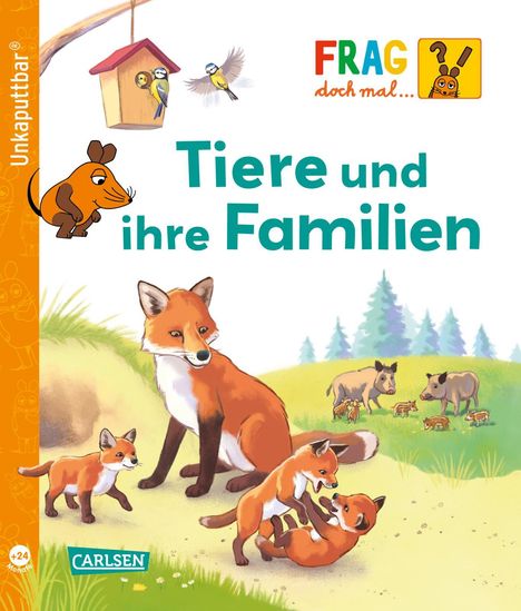 Petra Klose: Unkaputtbar: Frag doch mal die Maus: Tiere und ihre Familien, Buch