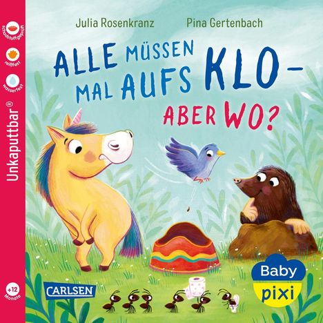 Julia Rosenkranz: Baby Pixi (unkaputtbar) 175: Alle müssen mal aufs Klo - aber wo?, Buch