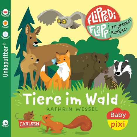 Kathrin Wessel: Baby Pixi (unkaputtbar) 178: Flippediflapp: Tiere im Wald, Buch
