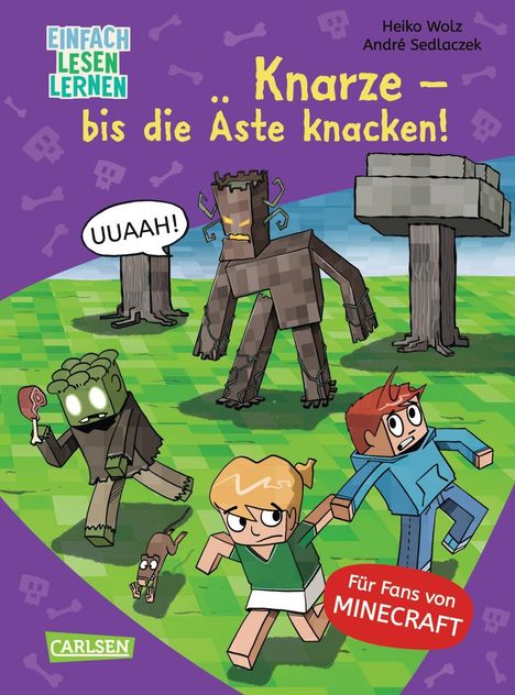 Text: „Knarze – bis die Äste knacken! UUAAH! Für Fans von MINECRAFT.“ Illustration mit blockartigen Figuren und Bäumen.