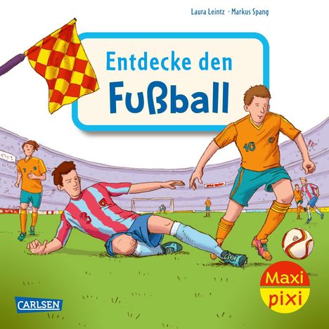 Laura Leintz: Maxi Pixi 452: VE 5: Entdecke den Fußball (5 Exemplare), Diverse