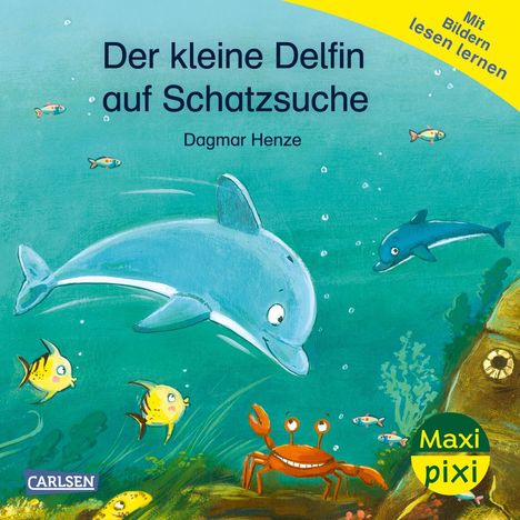 Dagmar Henze: Maxi Pixi 469: VE 5: Der kleine Delfin auf Schatzsuche (5 Exemplare), Diverse