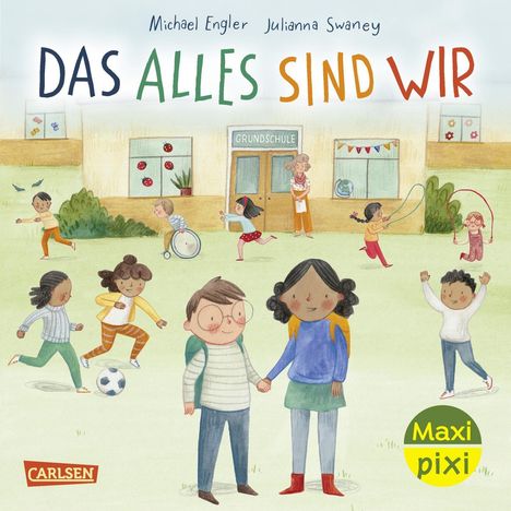 „Das alles sind wir“ steht in bunten Buchstaben. Kinder spielen fröhlich vor einer Schule mit der Aufschrift „Grundschule“.
