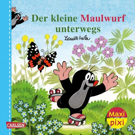 "Der kleine Maulwurf unterwegs" in grüner und roter Schrift. Illustration: Maulwurf auf Rollschuhen, bunte Blumen, Schmetterling.