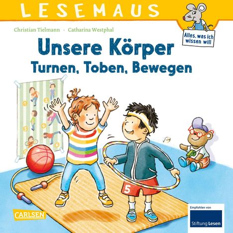 Christian Tielmann: LESEMAUS 179: Unsere Körper - Turnen, Toben, Bewegen, Buch