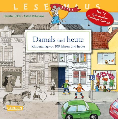 Christa Holtei: Damals und heute - Kinderalltag vor 100 Jahren und heute, Buch