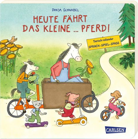 Dunja Schnabel: Heute fährt das kleine ... Pferd!, Buch