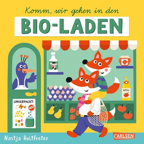 Nastja Holtfreter: Komm, wir gehen in den Bio-Laden, Buch