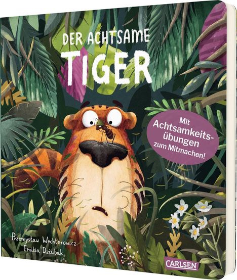 "Der achtsame Tiger", Illustration eines Tigers im Dschungel, der eine Ameise betrachtet.