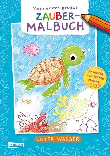 Ausmalbilder für Kita-Kinder: Mein erstes großes Zauber-Malbuch: Unter Wasser, Buch