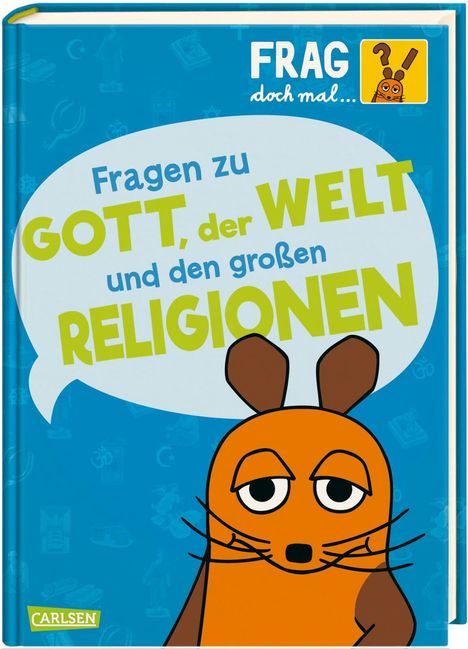 Roland Rosenstock: Frag doch mal ... die Maus!: Fragen zu Gott, der Welt und den großen Religionen, Buch