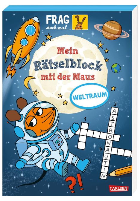 Christine Mildner: Frag doch mal ... die Maus: Mein Rätselblock mit der Maus - Weltraum, Buch