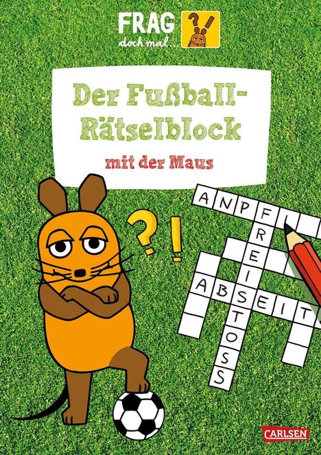 Christine Mildner: Frag doch mal ... die Maus: Der Fußball-Rätselblock mit der Maus, Buch