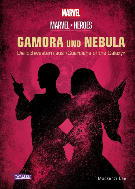 Disney: Marvel Heroes 3: GAMORA und NEBULA - Die Schwestern aus 'The Guardians of the Galaxy', Buch