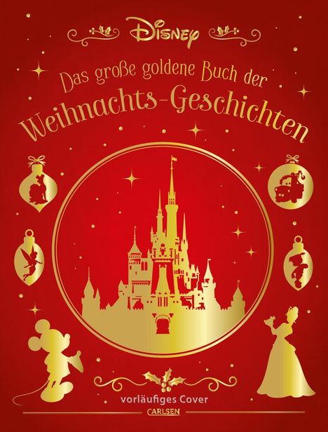 Disney: Das große goldene Buch der Weihnachts-Geschichten. Rotes Cover mit goldenen Silhouetten von Figuren und einem Schloss.