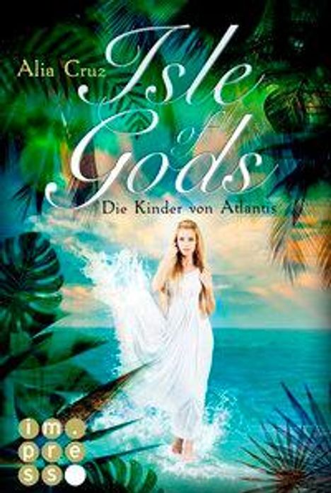 Alia Cruz: Isle of Gods. Die Kinder von Atlantis, Buch