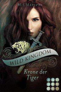M. J. Martens: Wild Kingdom 2: Krone der Tiger, Buch