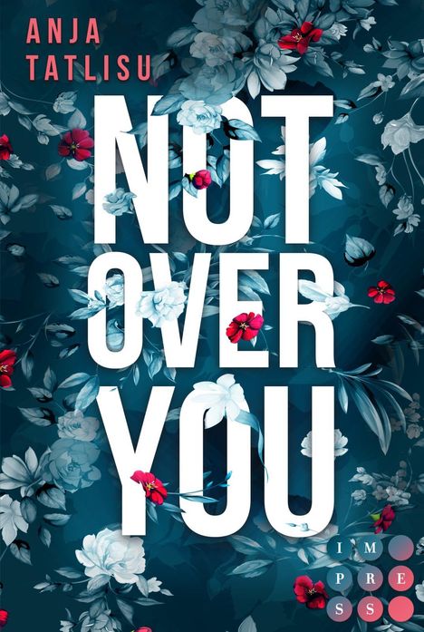 Anja Tatlisu: Not Over You, Buch