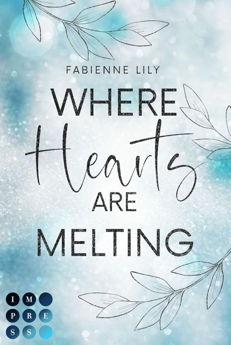 Fabienne Lily: Where Hearts Are Melting, Buch