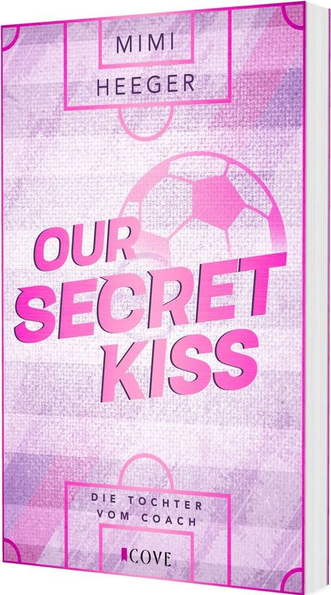Text: "Mimi Heeger, Our Secret Kiss, Die Tochter vom Coach." Farbverlauf Pink/Lila, Fußball und grafische Linien.