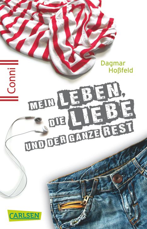Dagmar Hoßfeld: Conni 15, Band 01: Mein Leben, die Liebe und der ganze Rest, Buch