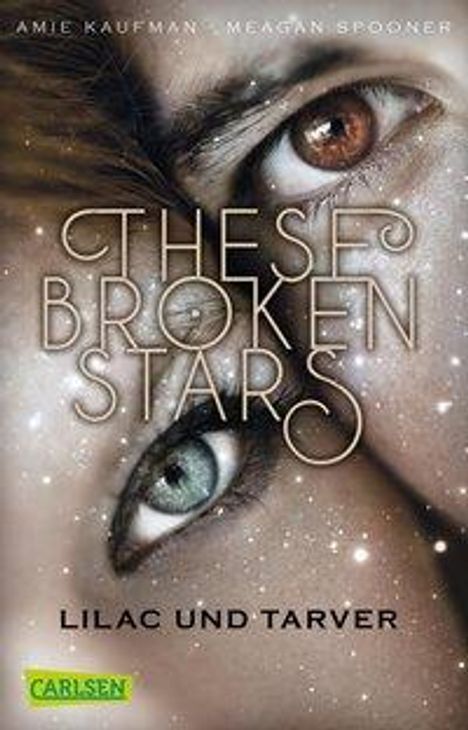 Amie Kaufman: These Broken Stars. Lilac und Tarver, Buch