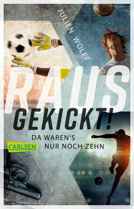 Julien Wolff: Rausgekickt!, Buch