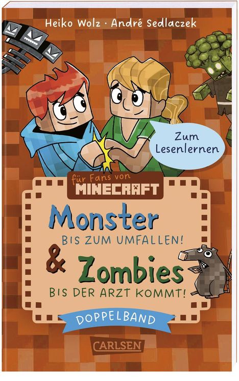 Heiko Wolz: Minecraft: Doppelband - Enthält die Bände: Zombies - bis der Arzt kommt! (Band 1) / Monster - bis zum Umfallen! (Band 2), Buch