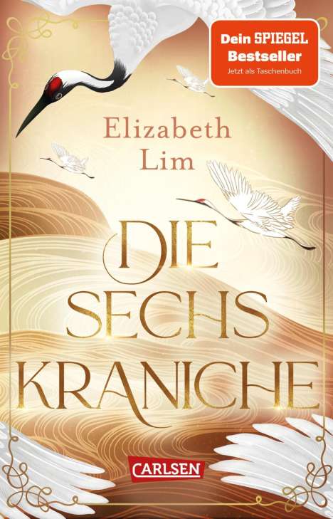 Elizabeth Lim: Die sechs Kraniche (Die sechs Kraniche 1), Buch