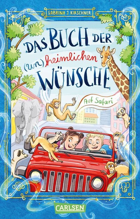 Sabrina J. Kirschner: Das Buch der (un)heimlichen Wünsche 1: Auf Safari, Buch
