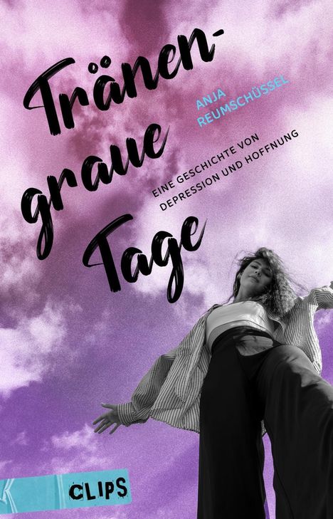 „Tränengraue Tage“ von Anja Reumschüssel. Eine Geschichte von Depression und Hoffnung. Frau vor lilafarbenem Himmel.