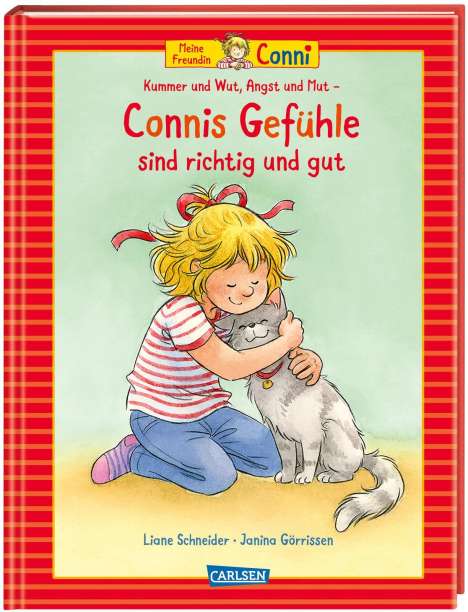 Liane Schneider: Conni-Bilderbücher: Meine Freundin Conni: Kummer und Wut, Angst und Mut - Connis Gefühle sind richtig und gut, Buch