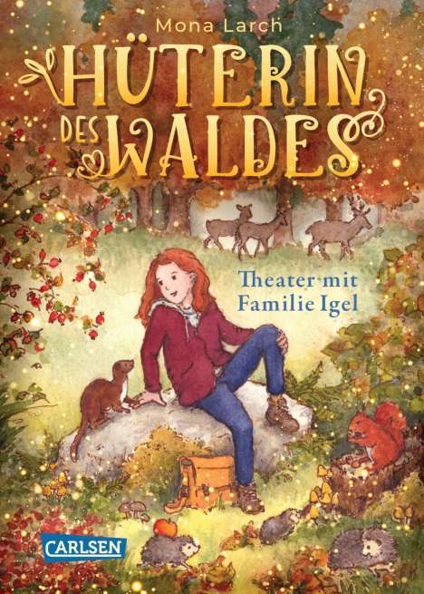 Mona Larch: Hüterin des Waldes 3: Theater mit Familie Igel, Buch